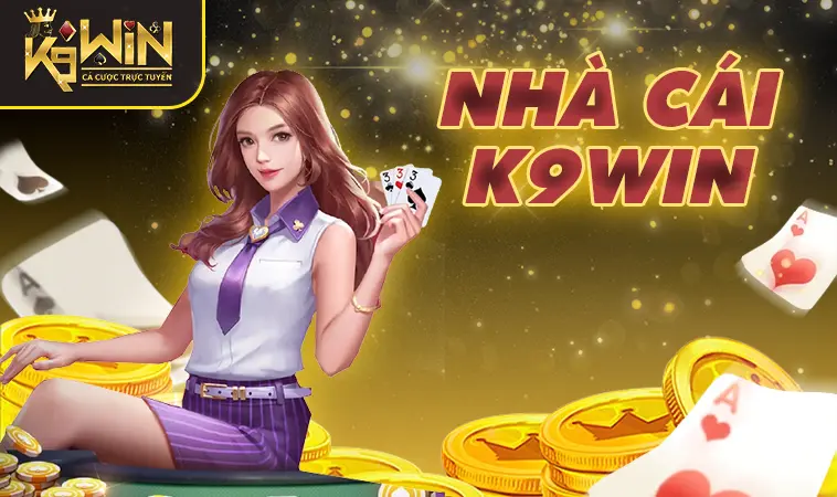 K9Win - Nhà Cái K9Win - Trang Chủ Cá Cược Online Top 1